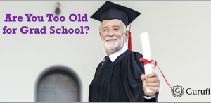 are you too old for graduate school?